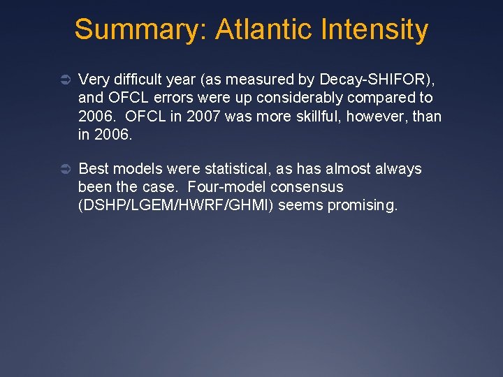 Summary: Atlantic Intensity Ü Very difficult year (as measured by Decay-SHIFOR), and OFCL errors