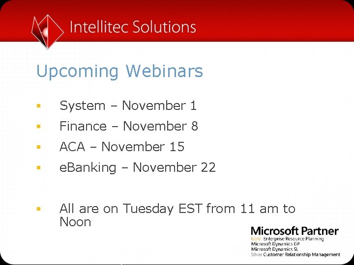 Upcoming Webinars § System – November 1 § Finance – November 8 § ACA