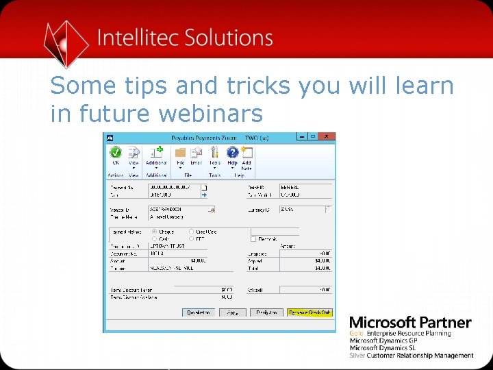 Some tips and tricks you will learn in future webinars 