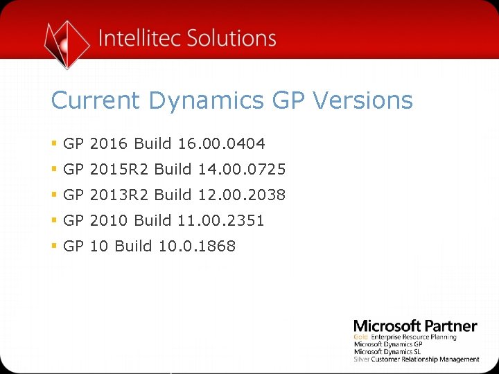 Current Dynamics GP Versions § GP 2016 Build 16. 00. 0404 § GP 2015