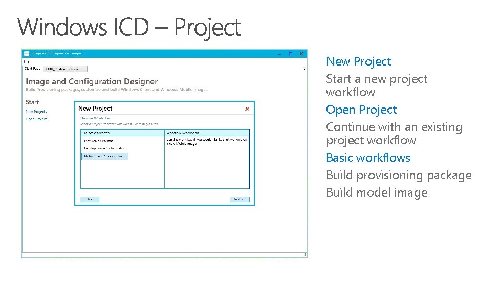 New Project Start a new project workflow Open Project Continue with an existing project