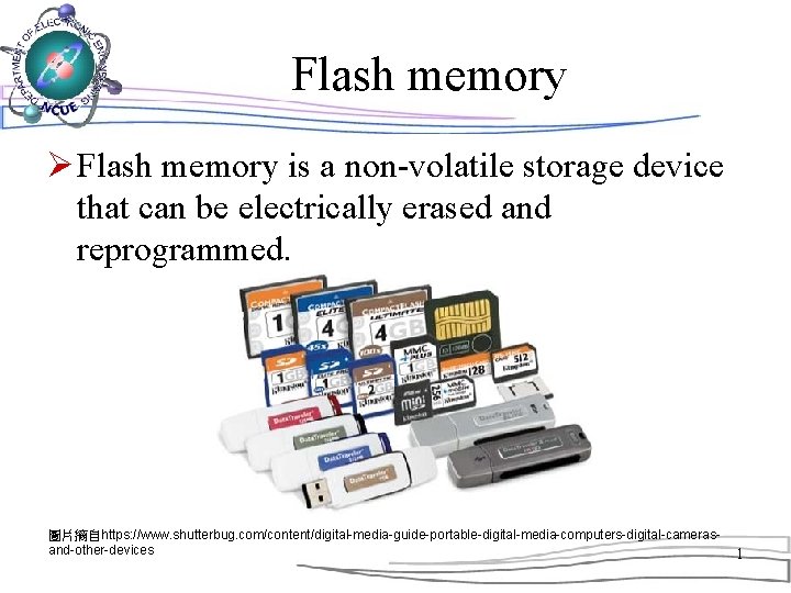 Flash memory Ø Flash memory is a non-volatile storage device that can be electrically