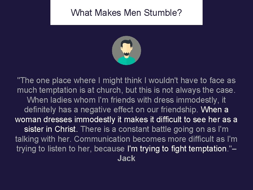 v What. Makes. Women Men Stumble? "The one place where I might think I