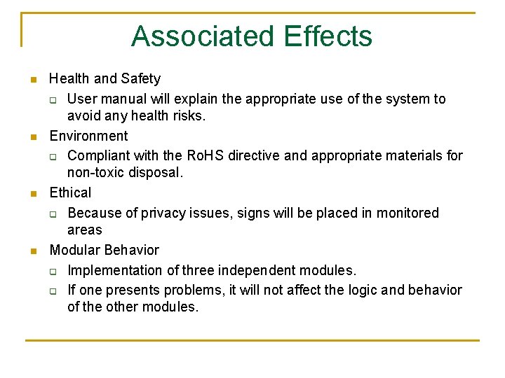 Associated Effects n n Health and Safety q User manual will explain the appropriate