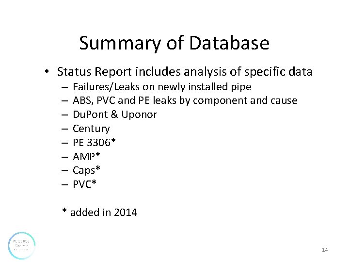 Summary of Database • Status Report includes analysis of specific data – – – Summary of Database • Status Report includes analysis of specific data – – –