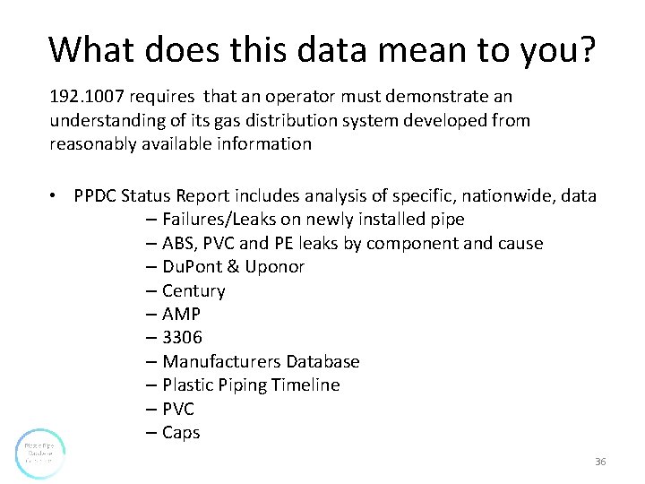 What does this data mean to you? 192. 1007 requires that an operator must What does this data mean to you? 192. 1007 requires that an operator must