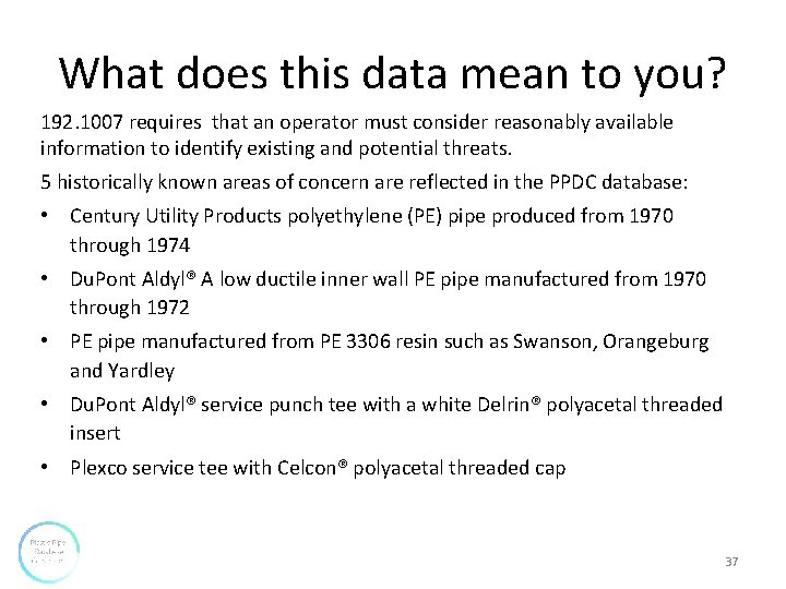 What does this data mean to you? 192. 1007 requires that an operator must What does this data mean to you? 192. 1007 requires that an operator must