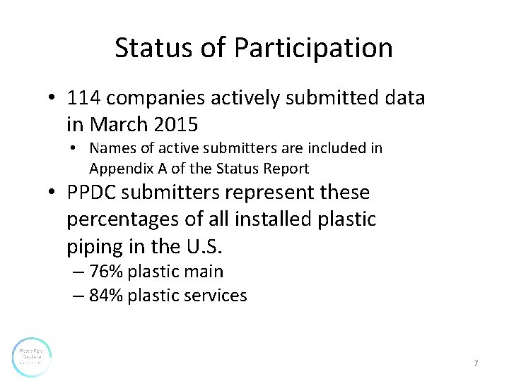Status of Participation • 114 companies actively submitted data in March 2015 • Names Status of Participation • 114 companies actively submitted data in March 2015 • Names
