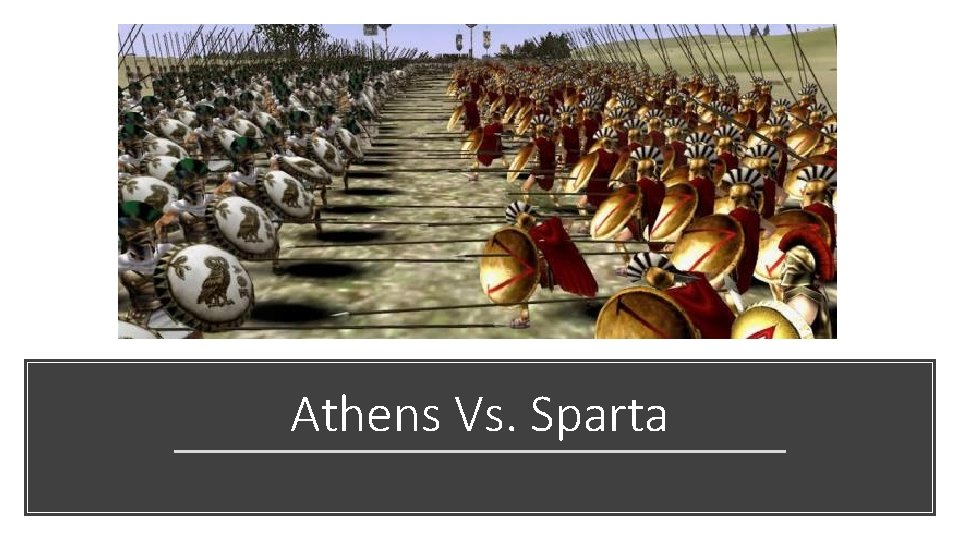 Athens Vs. Sparta 