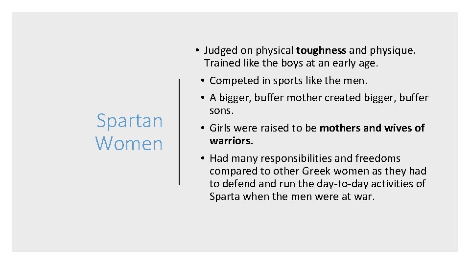 Spartan Women • Judged on physical toughness and physique. Trained like the boys at