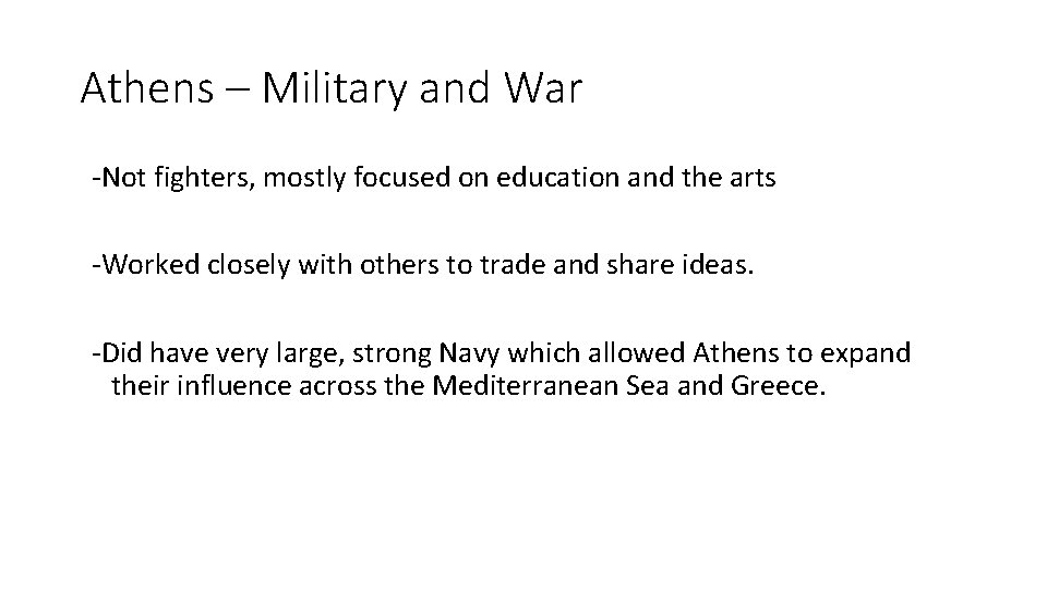 Athens – Military and War -Not fighters, mostly focused on education and the arts