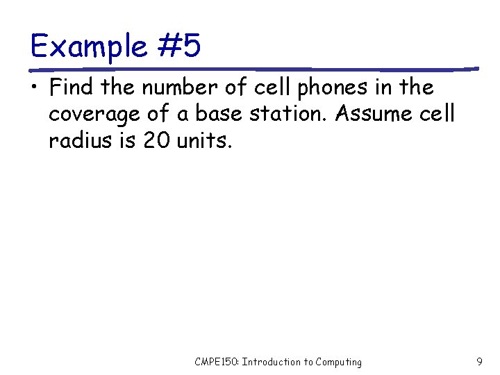 Example #5 • Find the number of cell phones in the coverage of a
