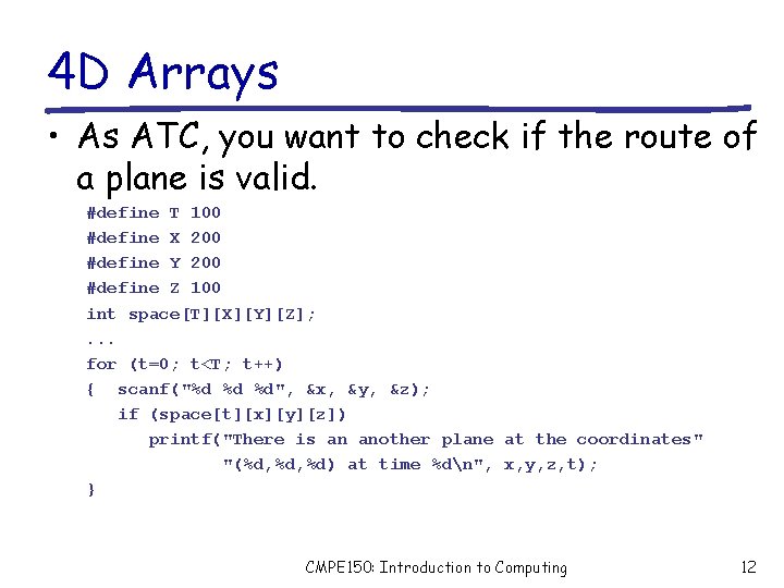4 D Arrays • As ATC, you want to check if the route of