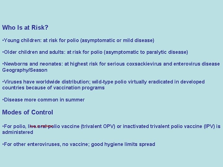 Who Is at Risk? Body_ID: B 056004 • Young children: at risk for polio