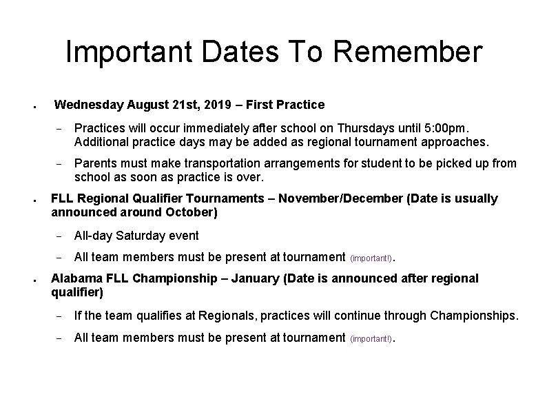 Important Dates To Remember ● ● ● Wednesday August 21 st, 2019 – First