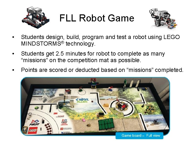 FLL Robot Game • Students design, build, program and test a robot using LEGO