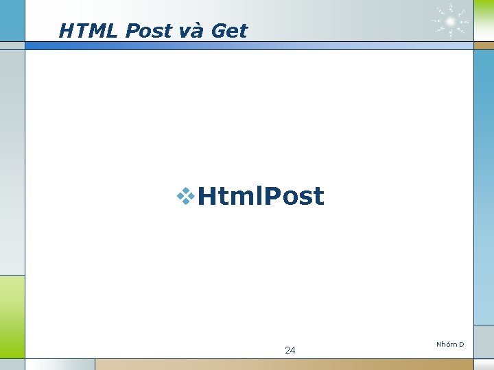 HTML Post và Get v. Html. Post 24 Nho m D 