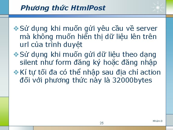 Phương thức Html. Post v Sử dụng khi muốn gửi yêu cầu về server