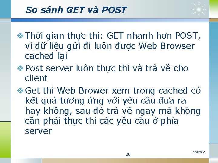 So sánh GET và POST v Thời gian thực thi: GET nhanh hơn POST,