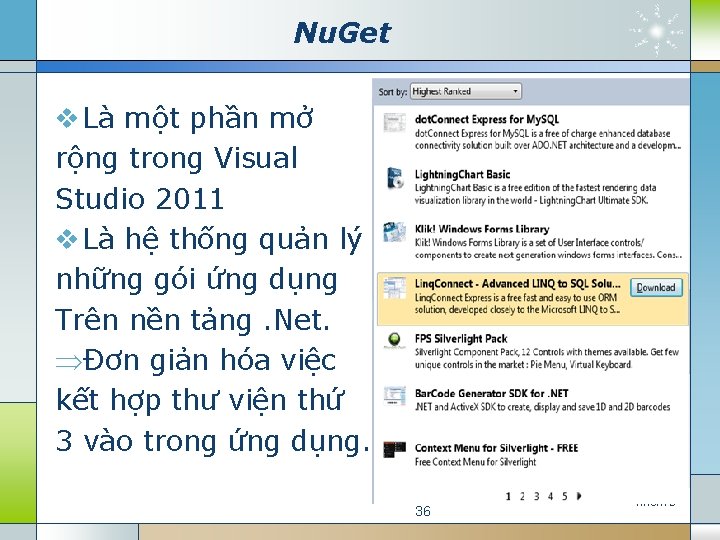 Nu. Get v Là một phần mở rộng trong Visual Studio 2011 v Là