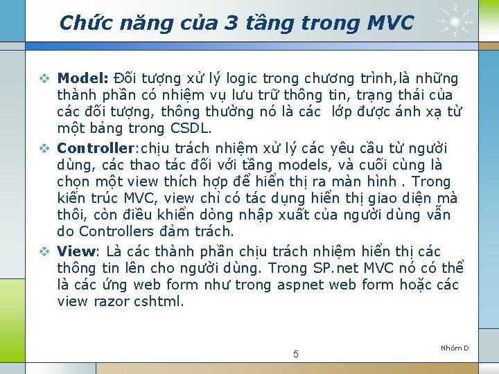 Chức năng của 3 tầng trong MVC v Model: Đối tượng xử lý logic