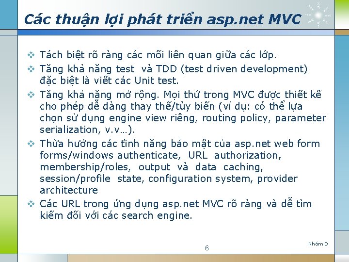 Các thuận lợi phát triển asp. net MVC v Tách biệt rõ ràng các