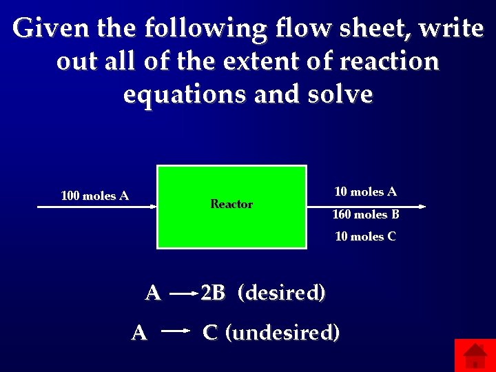 Given the following flow sheet, write out all of the extent of reaction equations