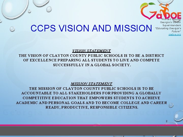 CCPS VISION AND MISSION Richard Woods, Georgia’s School Superintendent “Educating Georgia’s Future” gadoe. org