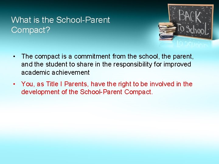What is the School-Parent Compact? • The compact is a commitment from the school,