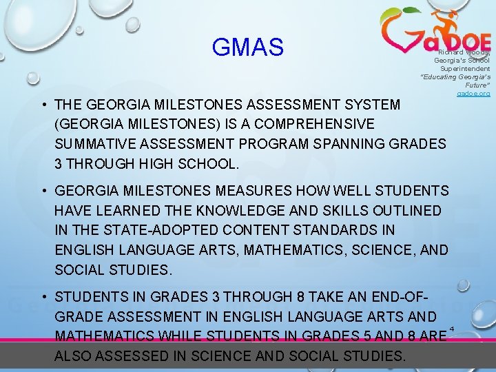 GMAS Richard Woods, Georgia’s School Superintendent “Educating Georgia’s Future” gadoe. org • THE GEORGIA