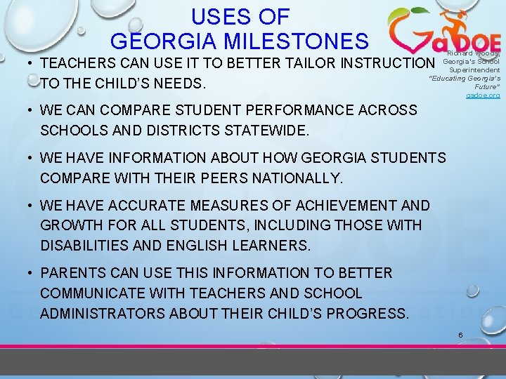 USES OF GEORGIA MILESTONES Richard Woods, Georgia’s School Superintendent “Educating Georgia’s Future” gadoe. org