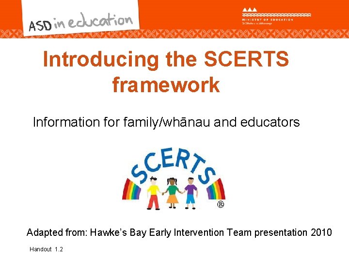 Introducing the SCERTS framework Information for familywhnau and