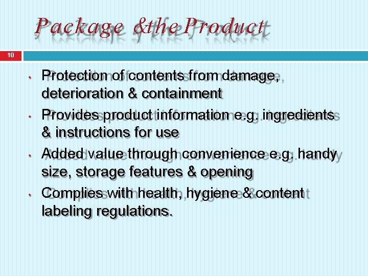 Package &the Product 10 • • Protection of contents from damage, deterioration & containment