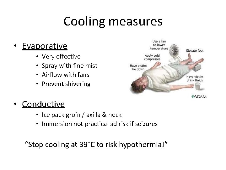 Cooling measures • Evaporative • • Very effective Spray with fine mist Airflow with