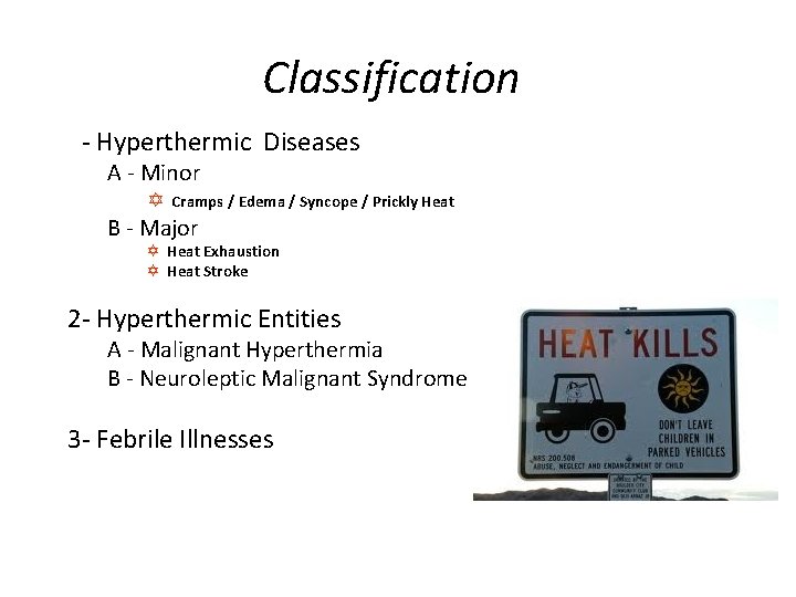 Classification 1 - Hyperthermic Diseases A - Minor Y Cramps / Edema / Syncope