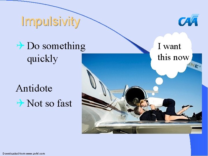 Impulsivity Q Do something quickly Antidote Q Not so fast Downloaded from www. avhf.