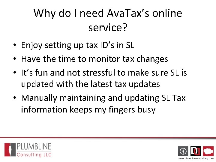 Why do I need Ava. Tax’s online service? • Enjoy setting up tax ID’s Why do I need Ava. Tax’s online service? • Enjoy setting up tax ID’s