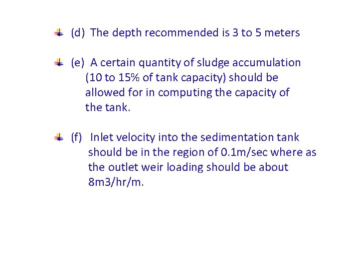 (d) The depth recommended is 3 to 5 meters (e) A certain quantity of