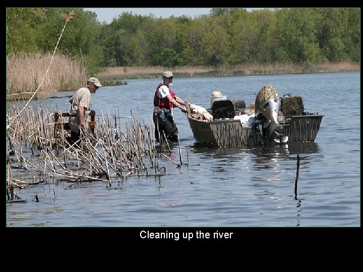 Cleaning up the river 