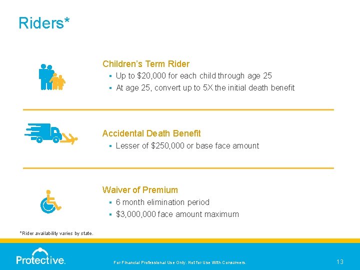 Riders* Children’s Term Rider Up to $20, 000 for each child through age 25