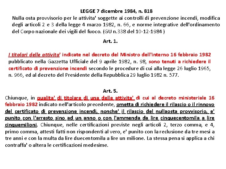 LEGGE 7 dicembre 1984, n. 818 Nulla osta provvisorio per le attivita' soggette ai