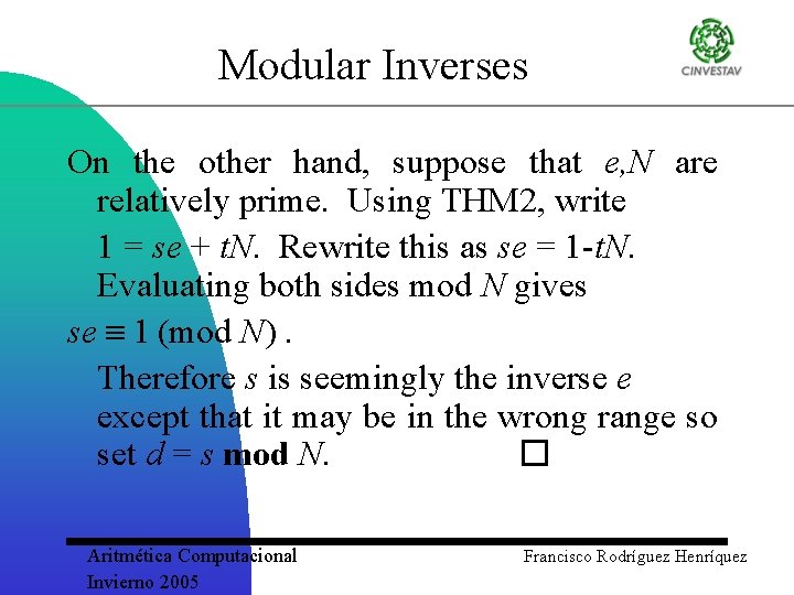 Modular Inverses On the other hand, suppose that e, N are relatively prime. Using
