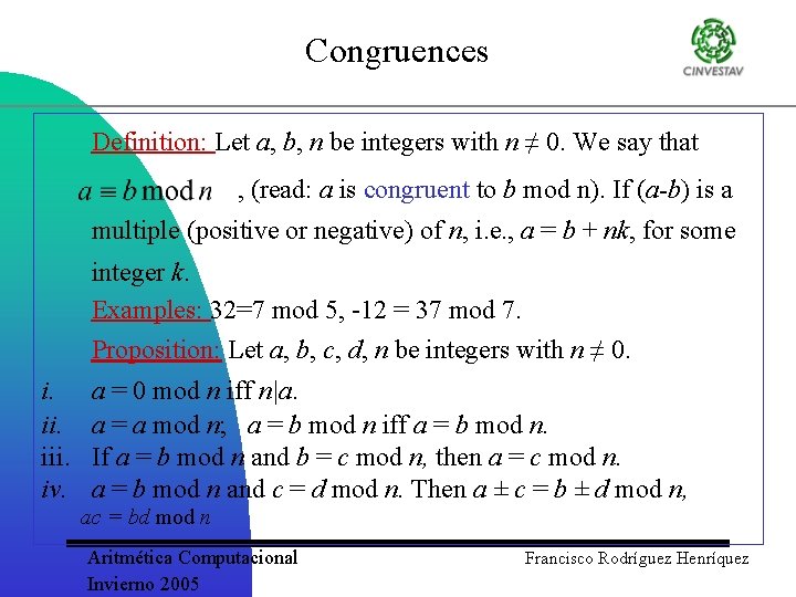 Congruences Definition: Let a, b, n be integers with n ≠ 0. We say