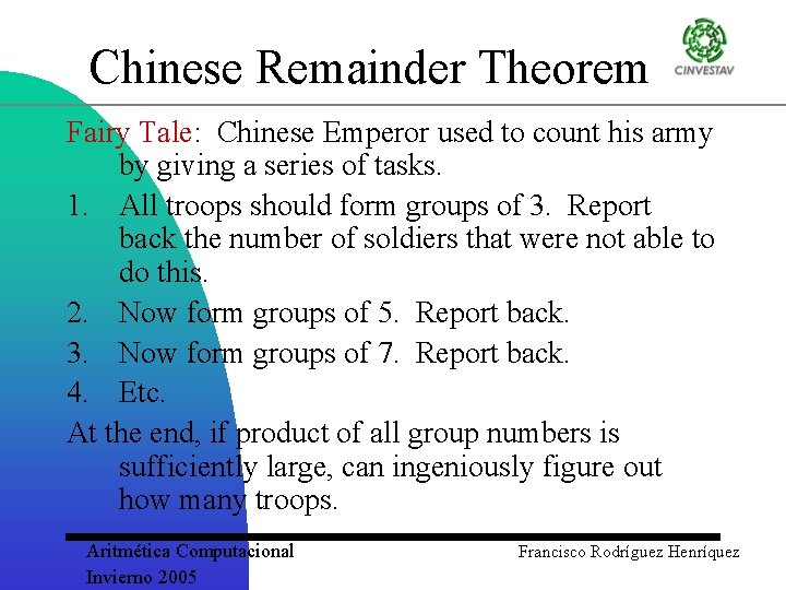 Chinese Remainder Theorem Fairy Tale: Chinese Emperor used to count his army by giving