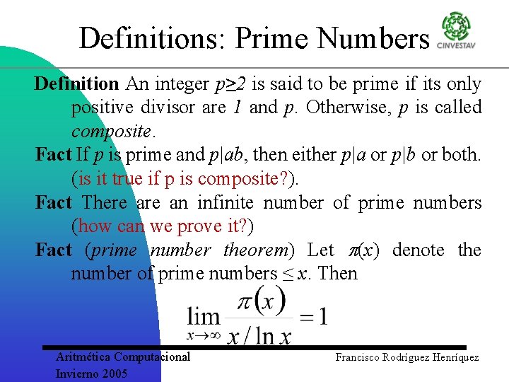 Definitions: Prime Numbers Definition An integer p≥ 2 is said to be prime if