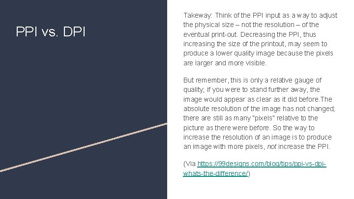 PPI vs. DPI Takeway: Think of the PPI input as a way to adjust