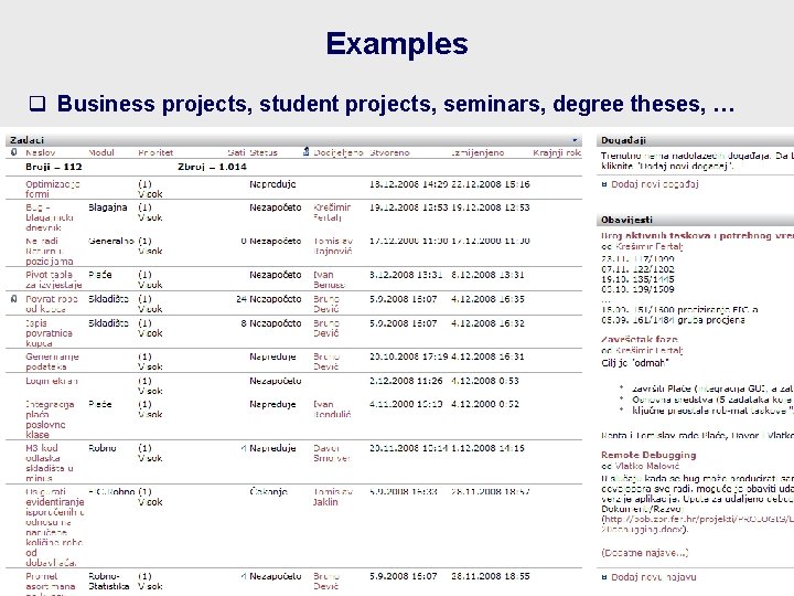 Examples q Business projects, student projects, seminars, degree theses, … 16 
