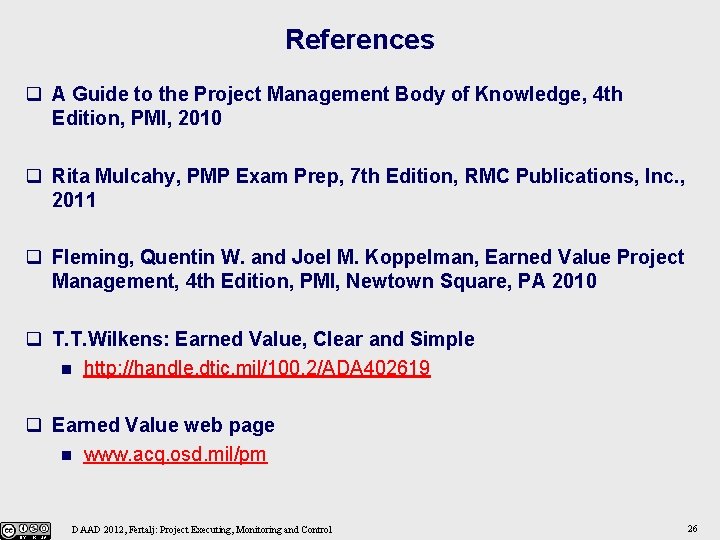 References q A Guide to the Project Management Body of Knowledge, 4 th Edition,