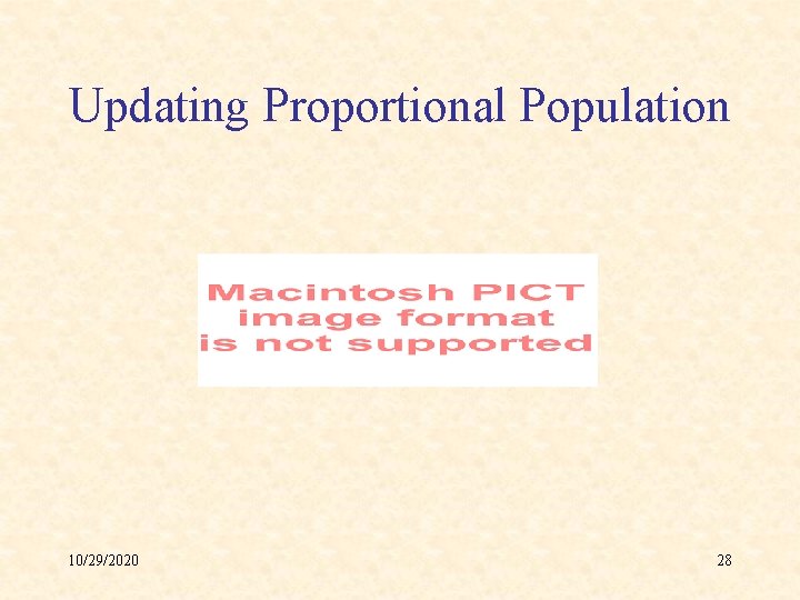 Updating Proportional Population 10/29/2020 28 