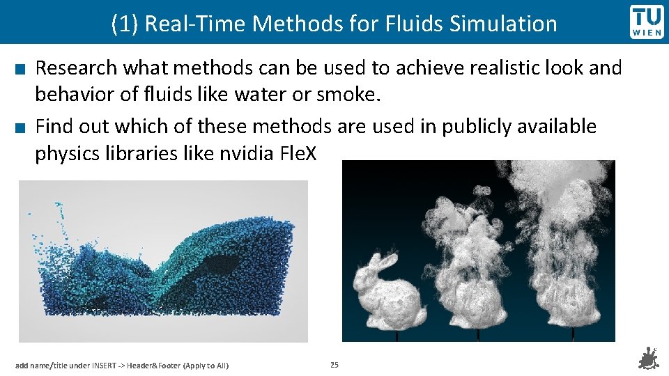 (1) Real‐Time Methods for Fluids Simulation Research what methods can be used to achieve
